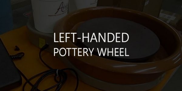 Best Left-Handed Pottery Wheels